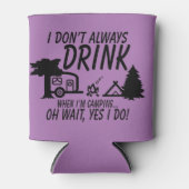 Funny Trink nicht immer Ja, ich mache Camping Part Dosenkühler (Vorderseite)