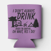 Funny Trink nicht immer Ja, ich mache Camping Part Dosenkühler (Rückseite)