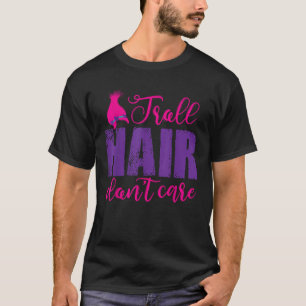Funny Troll Hair Don't Care Geschenke Kinder Klein T-Shirt