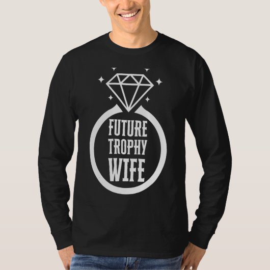 Funny Trophy Ehefrau Funny Verlobung Bridge Future T-Shirt (Vorderseite)