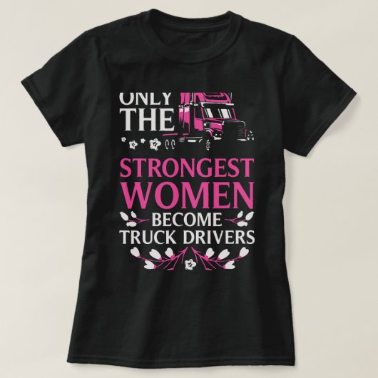 Funny Truck Driver for Women Girls Truck Cab Femal T-Shirt (Design vorne)