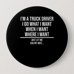Funny Truck Driver Husband Frag My Ehefrau Trucker Button