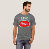 Funny Truck Driver Stopp Starning bei meinem Peter T-Shirt (Vorne ganz)