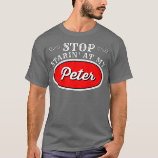 Funny Truck Driver Stopp Starning bei meinem Peter T-Shirt