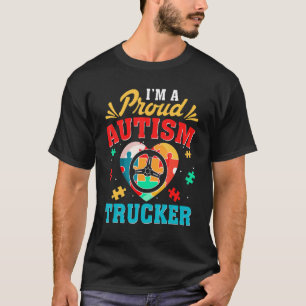 Funny Trucker Autismus Sensibilisierung Liebe Männ T-Shirt