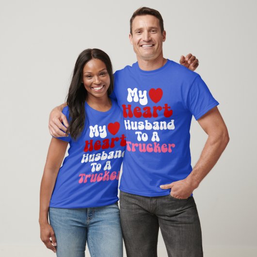 Funny Trucker Ehefrauen Design Herzstück Spaß T-Shirt (Unisex)