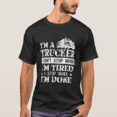 Funny Trucker halten nicht an, wenn es müde für de T-Shirt (Vorderseite)