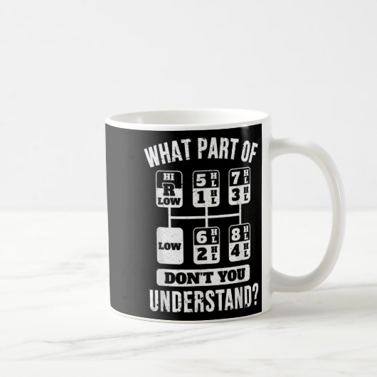 Funny Trucker Truck Fahrergetriebe Kaffeetasse (Rechts)