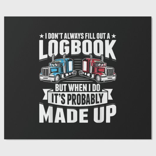Funny Trucker Trucker Spaß Trailer Trucker Geschenkpapier (Flach)