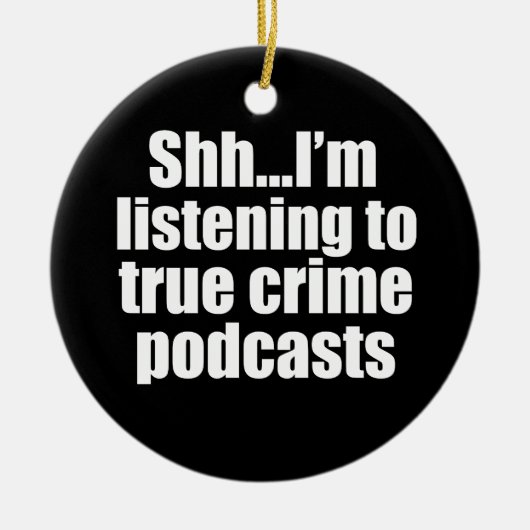 Funny True Crime Podcast Fan Keramik Ornament (Vorne)