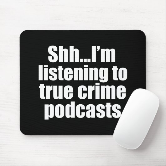 Funny True Crime Podcast Fan Mousepad (Mit Mouse)