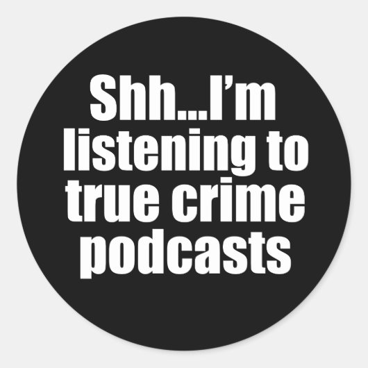 Funny True Crime Podcast Fan Runder Aufkleber (Vorderseite)