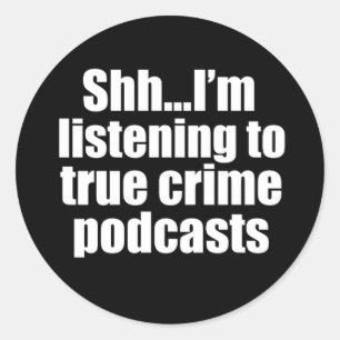 Funny True Crime Podcast Fan Runder Aufkleber