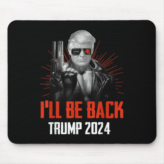 Funny Trump 2024 45 47 Trumpinator wird zurück sei Mousepad (Vorne)