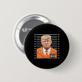 Funny Trump 2024 Gefangener Mugshot Button (Vorne & Hinten)