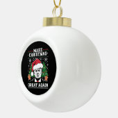Funny Trump 2024 macht Weihnachten wieder großarti Keramik Kugel-Ornament (Rechts)