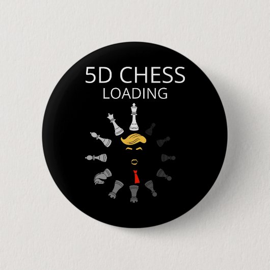 Funny Trump 5d Chess Loading Sarcastic Political H Button (Vorderseite)