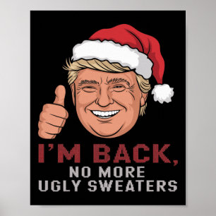 Funny Trump Back No more Weihnachten Ugly Sweaters Poster