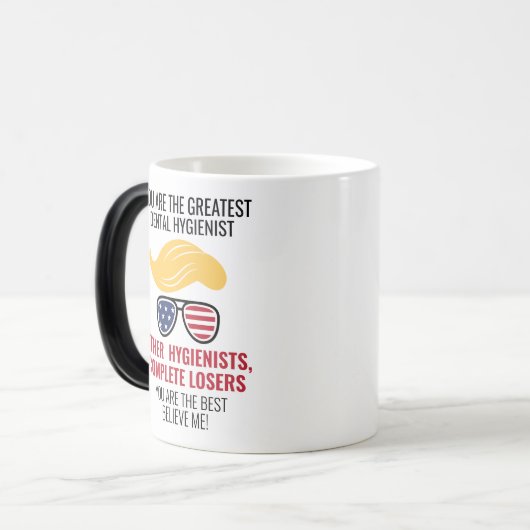 Funny Trump Best Dental Hygienist Verwandlungstasse (Vorderseite Links)