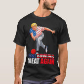 Funny Trump Bowling Make Bowling Great Again T-Shirt (Vorderseite)
