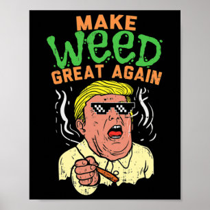 Funny Trump Cool macht Weed wieder groß Poster