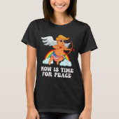 Funny Trump Cupid Parody - Now Is Time For Peace T-Shirt (Vorderseite)