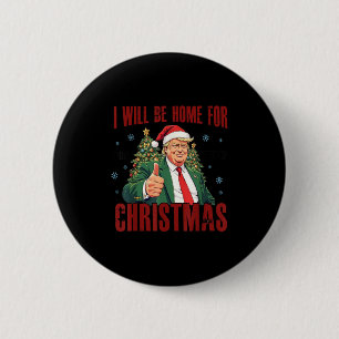 Funny Trump Daddys Zuhause Christmas Wieder 2024-2 Button