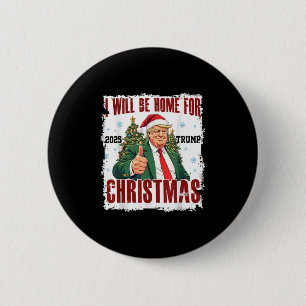 Funny Trump Daddys Zuhause Christmas Wieder 2024-2 Button