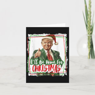 Funny Trump Daddys Zuhause Christmas Wieder 2024-2 Karte