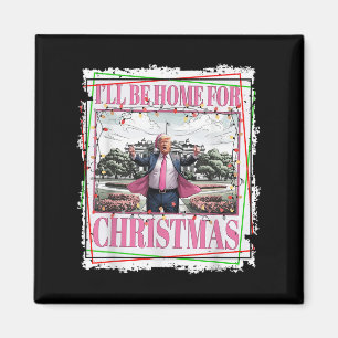 Funny Trump Daddys Zuhause Christmas Wieder 2024-2 Magnet