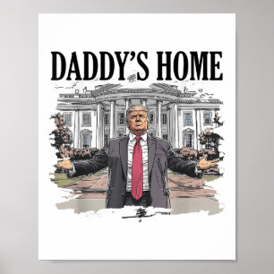 Funny Trump Daddys Zuhause White House _1 Poster