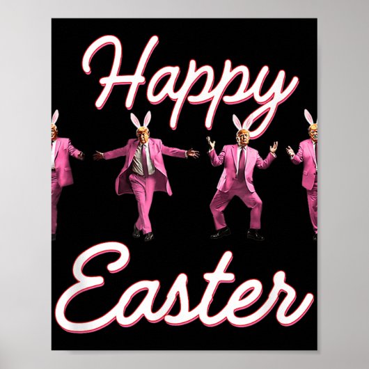Funny Trump Dance Happy Oaster Bunny Spring Hunt E Poster (Vorne)