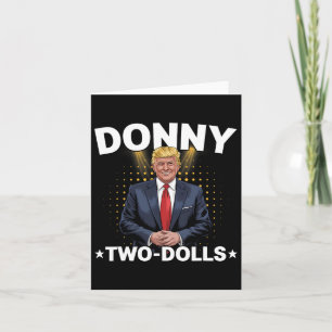 Funny Trump Donny zwei Dollar zu Weihnachten T Karte