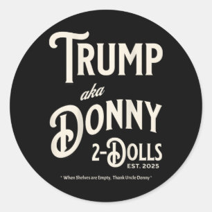Funny Trump Donny zwei Dollar zu Weihnachten T Runder Aufkleber