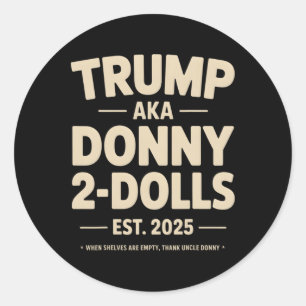 Funny Trump Donny zwei Dollar zu Weihnachten T Runder Aufkleber