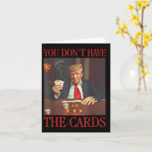 Funny Trump, du hast keine Karten (Gelbe Blume)