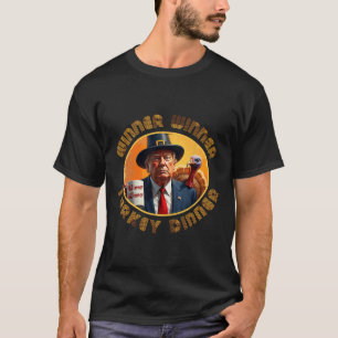 Funny Trump Erntedank Winner Gewinner Türkei Dinne T-Shirt