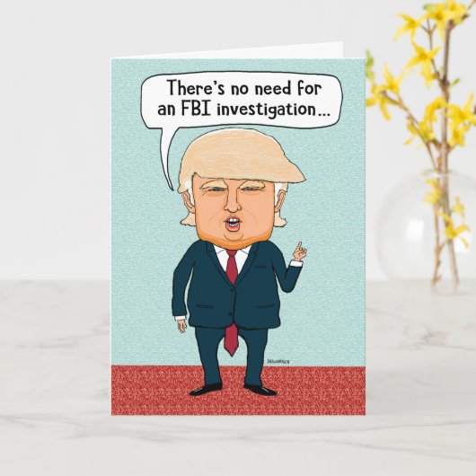 Funny Trump FBI Untersuchung Geburtstag Karte (Gelbe Blume)