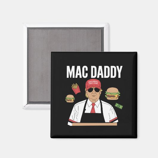 Funny Trump Fries Making Fries Mac Daddy Magnet (Vorderseite/Rückseite)