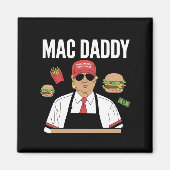 Funny Trump Fries Making Fries Mac Daddy Magnet (Vorne)