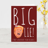 Funny Trump Geburtstag: Big Birthday Lie Karte (Gelbe Blume)