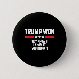 Funny Trump gewann sie wissen es ich weiß es Sie w Button