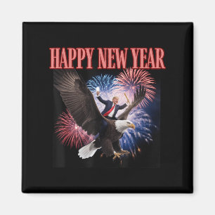 Funny Trump glücklich Neues Jahr 2025 Wir haben Ge Magnet