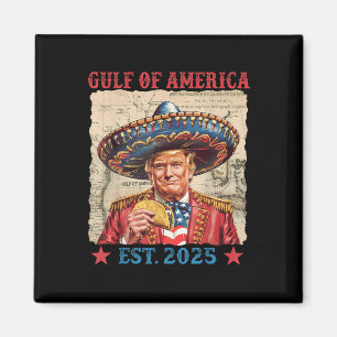 Funny Trump Gulf of US America 2025 Trump Taco Mex Magnet