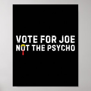 Funny Trump Haair Abstimmung über Joe not the Psyc Poster