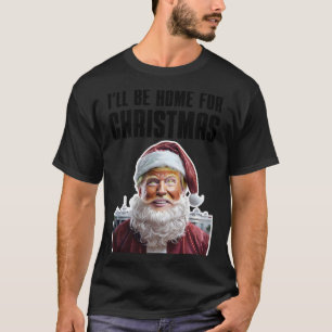 Funny Trump, ich werde Zuhause für Weihnachten lus T-Shirt