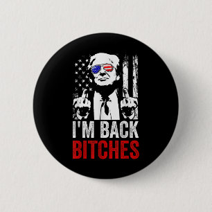 Funny Trump Im Back Es Take Ameircan wieder groß Button