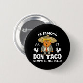 Funny Trump immer Chickens out Meme Let's Go Taco Button (Vorne & Hinten)