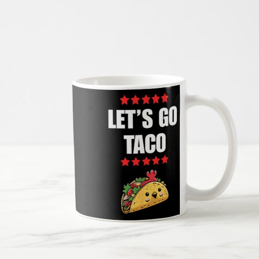 Funny Trump immer Chickens out Meme Let's Go Taco Kaffeetasse (Rechts)