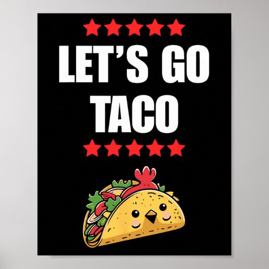 Funny Trump immer Chickens out Meme Let's Go Taco Poster (Vorne)